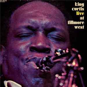 King Curtis - Live At Fillmore West FLAC