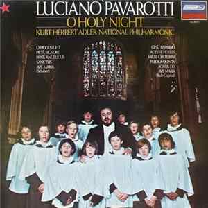 Luciano Pavarotti - Kurt Herbert Adler • National Philharmonic - O Holy Night FLAC