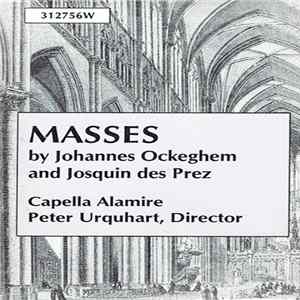 Johannes Ockeghem, Josquin Des Prez, Capella Alamire, Peter Urquhart - Masses FLAC