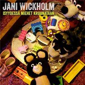 Jani Wickholm - Isyydessä Miehet Kruunataan FLAC