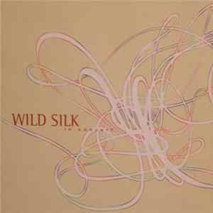 Wild Silk - In Concert FLAC