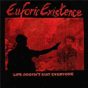 Euforic Existence - Life Doesn't Suit Everyone FLAC