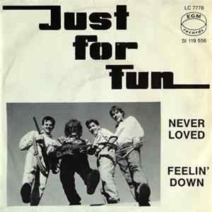 Just For Fun - Never Loved / Feelin' Down FLAC