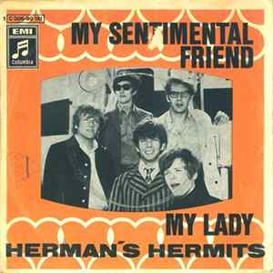 Herman's Hermits - My Sentimental Friend / My Lady FLAC