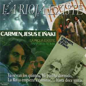 Carmen, Jesús E Iñaki - La Rioja Existe FLAC