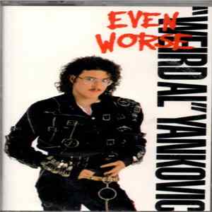 "Weird Al" Yankovic - Even Worse FLAC