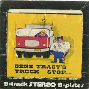 Gene Tracy - Gene Tracy's Truck Stop Volume 4 FLAC
