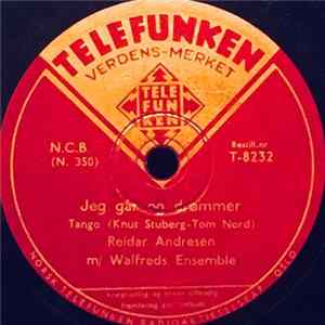 Reidar Andresen M/ Walfreds Ensemble - Jeg Går Og Drømmer / Når Våren Til Oss Kommer FLAC