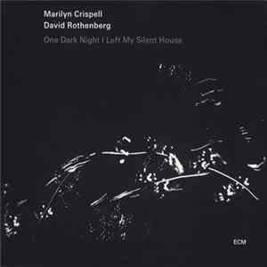 Marilyn Crispell / David Rothenberg - One Dark Night I Left My Silent House FLAC