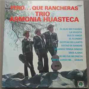 Trio Armonia Huasteca - Pero... Que Rancheras FLAC