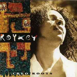 Roykey - Creo Roots FLAC