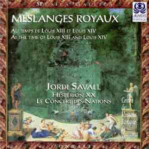 Jordi Savall, Hespèrion XX, Le Concert Des nations - Meslanges Royaux FLAC