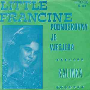 Little Francine - Podnoskovny Je Vjetjera / Kalinka FLAC