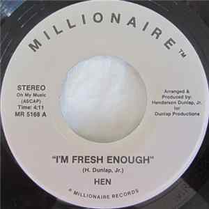 Hen - I'm Fresh Enough FLAC