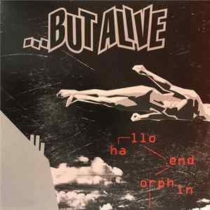 ...But Alive - Hallo Endorphin FLAC
