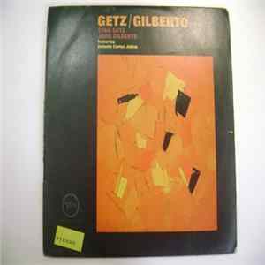 Stan Getz, João Gilberto Featuring Antonio Carlos Jobim - Getz / Gilberto FLAC