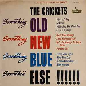 The Crickets - Something Old, Something New, Something Blue, Somethin' Else !!!!!! FLAC