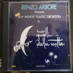 Renzo Arbore Presenta New Pathetic "Elastic" Orchestra - Quelli Della Notte FLAC