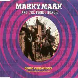 Marky Mark And The Funky Bunch Featuring Loletta Holloway - Good Vibrations FLAC