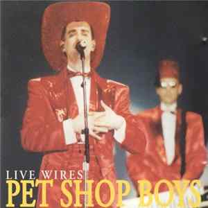 Pet Shop Boys - Live Wires FLAC