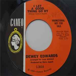 Dewey Edwards - I Let A Good Thing Go By / Come On Over To My Place FLAC
