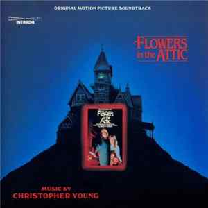 Christopher Young - Flowers In The Attic (Original Motion Picture Soundtrack) FLAC