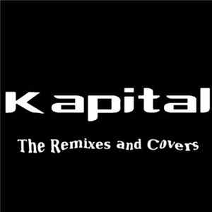 Kapital - The Remixes And Covers FLAC