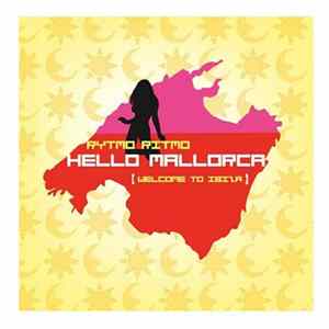 Rytmo Ritmo - Hello Mallorca (Welcome To Ibiza) FLAC
