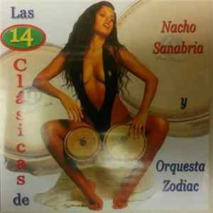 Nacho Sanabria Y Orquesta Zodiac - Las 14 Classics De Nacho Sanabria Y Orquesta Zodiac FLAC