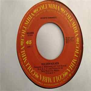 Vicente Fernandez - Volver Volver/ Volvio Por Ella FLAC