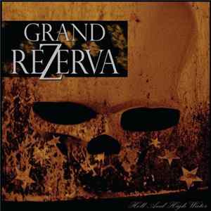 Grand Rezerva - Hell And High Water FLAC