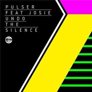 Pulser Feat. Josie - Undo The Silence FLAC