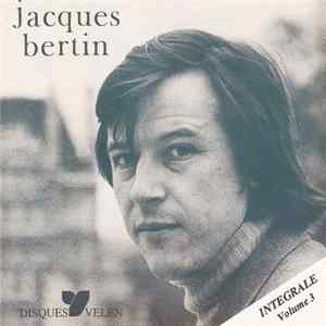 Jacques Bertin - INTÉGRALE Volume 3 FLAC