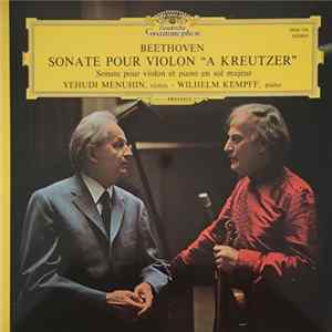 Beethoven, Yehudi Menuhin & Wilhelm Kempff - Sonate Pour Violon "A Kreutzer" - Sonate Pour Violon Et Piano En Sol Majeur FLAC