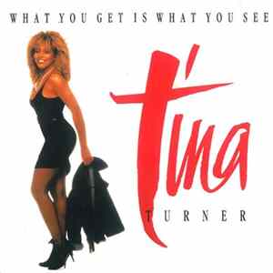 Tina Turner - What You Get Is What You See FLAC