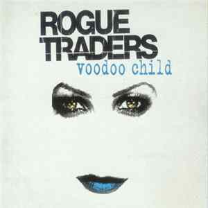 Rogue Traders - Voodoo Child FLAC