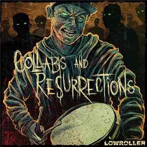 Lowroller - Collabs And Resurrections FLAC
