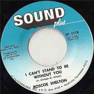 Roscoe Shelton - I Can't Stand To Be Without You FLAC