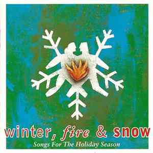 Various - Winter, Fire & Snow (Songs For The Holiday Season) FLAC