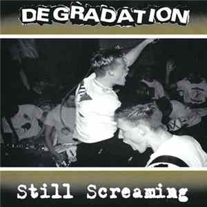 Degradation - Still Screaming FLAC
