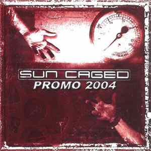 Sun Caged - Promo 2004 FLAC
