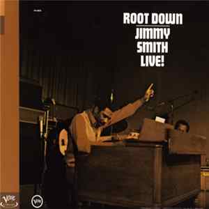 Jimmy Smith - Root Down - Jimmy Smith Live! FLAC