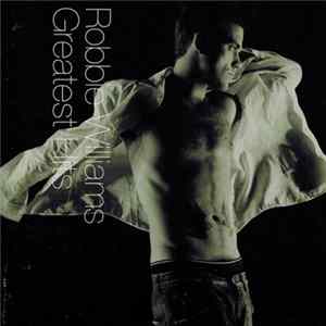 Robbie Williams - Greatest Hits FLAC