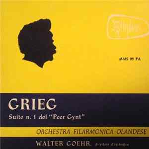 Grieg - Orchestra Filarmonica Olandese - Walter Goehr - Suite N. 1 Del Peer Gynt FLAC