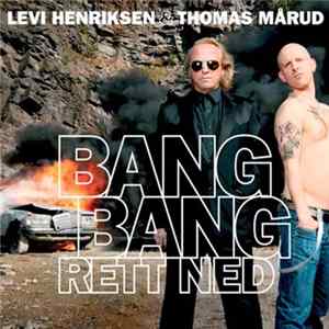 Levi Henriksen & Thomas Mårud - Bang Bang Rett Ned FLAC