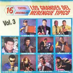 Various - Los Grandes Del Merengue Tipico Vol. 3 - 16 Exitos Originales FLAC
