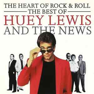 Huey Lewis & The News - The Heart Of Rock & Roll: The Best Of Huey Lewis And The News FLAC