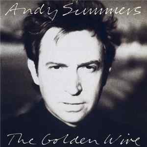 Andy Summers - The Golden Wire FLAC