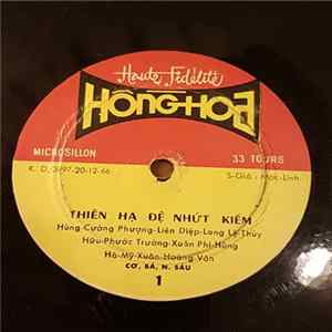Hùng Cường, Phượng Liên, Diệp-Lang, Lệ Thủy, Hữu Phước, Trường Xuân, Phi Hùng, Hà-Mỹ-Xuân, Hoàng Vân - Thiên Hạ Đệ Nhứt Kiếm FLAC