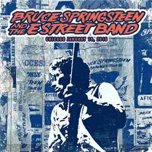 Bruce Springsteen And The E Street Band - Chicago, January 19, 2016 FLAC